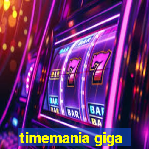 timemania giga-sena